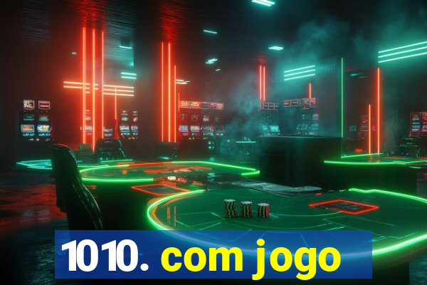 1010. com jogo